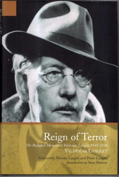 Reign of Terror: The Budapest Memoir of Valdemar Langlet : Valdemar Langlet