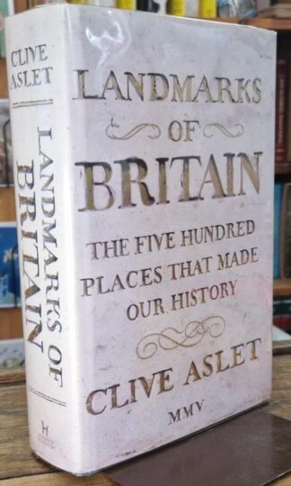 Landmarks Of Britain (Signed) : Clive Aslet
