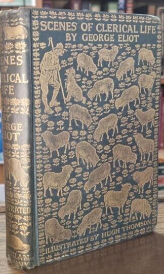 Scenes of Clerical Life Illustrated by Hugh Thomson : George Eliot