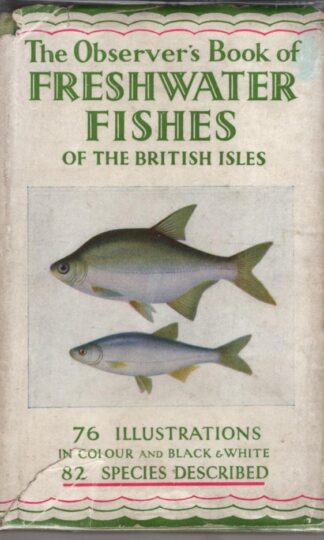 The Observer's Book of Freshwater Fishes of the British Isles. 1941:A. Laurence Wells