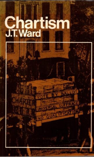 Chartism (Studies in Economic & Social History) : John Towers Ward
