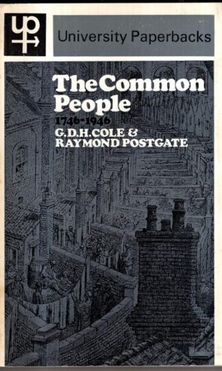 The Common People, 1746-1946 (University Paperbacks) : G. D. H. Cole