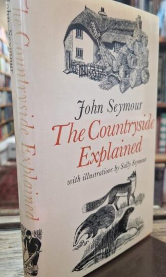 The Countryside Explained : John Seymour