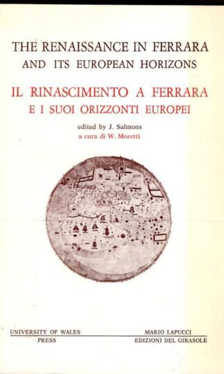 Renaissance in Ferrara and Its European Horizons : W. Moretti (Editor)