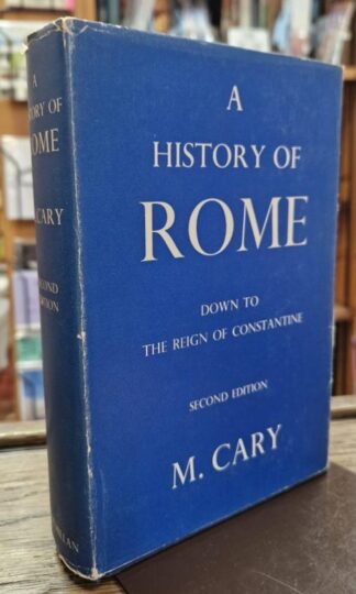 A History Of Rome, Down To The Reign Of Constantine : M. Cary