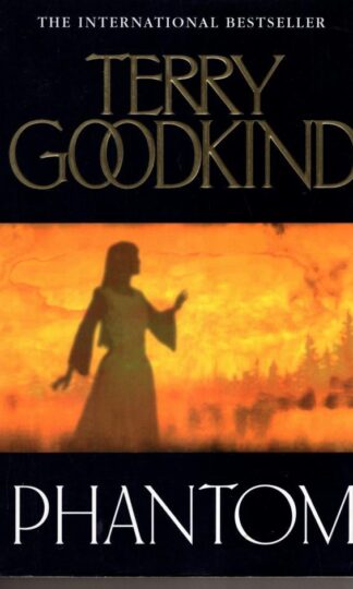 Phantom (Sword of Truth 10):Terry Goodkind