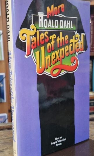 More Tales of the Unexpected : Roald Dahl