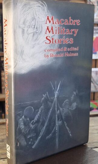 Macabre Military Stories : Ronald Holmes (ed.)