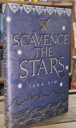 Scavenge the Stars (Signed) : Tara Sim