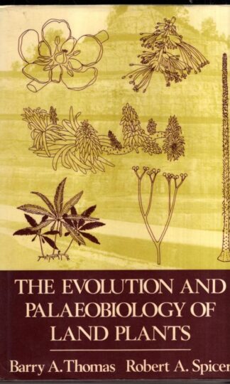 Evolution and Palaeobiology of Land Plants : Barry Thomas