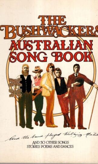 The Bushwackers Australian Song Book:Dobe Newton (Editor)