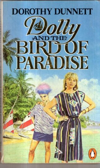 Dolly And the Bird of Paradise : Dorothy Dunnett