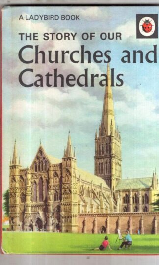 The Story of Our Churches and Cathedrals: 8 : Richard Bowood