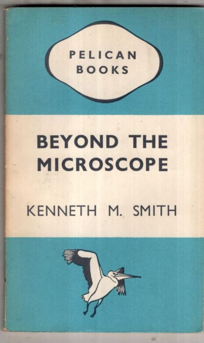 Beyond The Microscope : Kenneth M. Smith