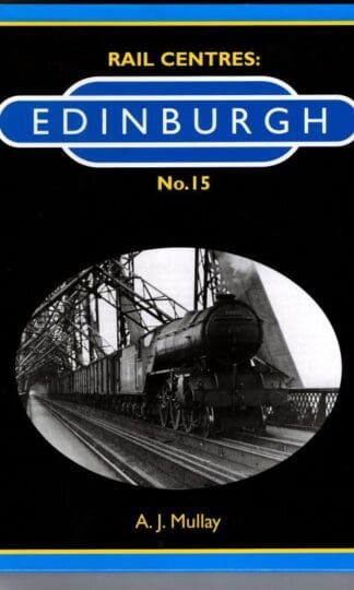 Edinburgh: No. 15 (Rail Centres) : A. J. Mullay