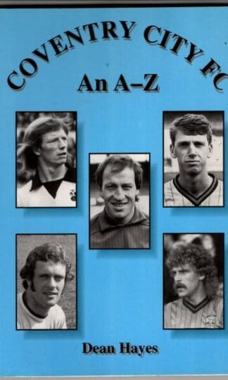 Coventry City FC: An A-Z : Dean Hayes