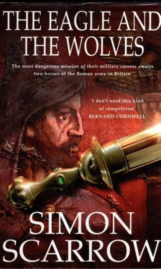 The Eagle and the Wolves : Simon Scarrow