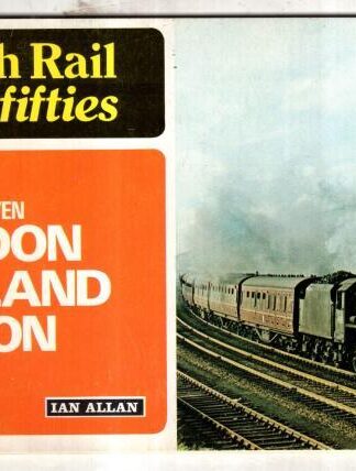 British Rail in the Fifties, No. 7. London Midland Region : Ian Allan