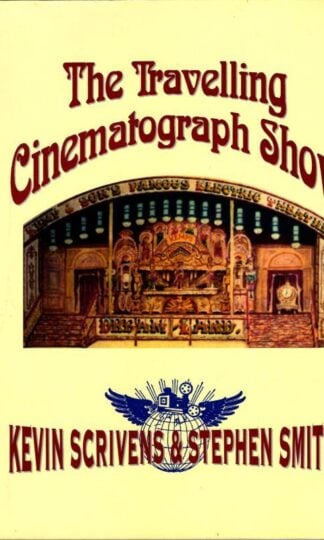 The Travelling Cinematograph Show : Kevin Scrivens; Stephen Smith