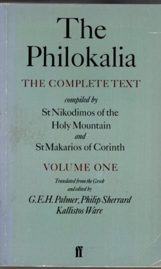 The Philokalia Vol. 1 : St Nikodimos of the Holy Mountain and St Makarios of Corinth