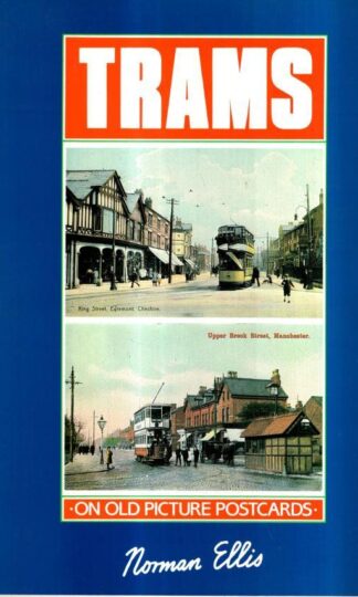 Trams in Britain on Old Picture Postcards : Norman Ellis