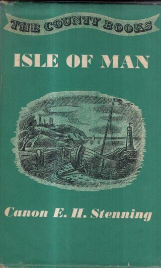 Isle of Man (County books series) : Canon E. H. Stenning
