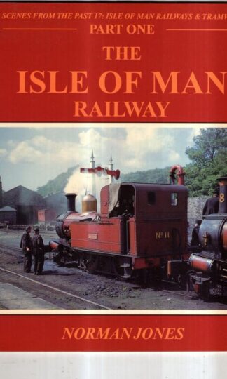 Isle of Man Railways (Pt. 1) (Scenes from the Past S.) : Norman Jones