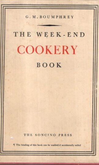 The Week-End Cookery Book : Geoffrey Maxwell Boumphrey
