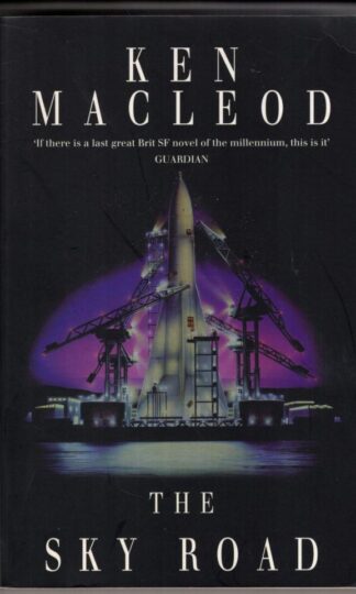 The Sky Road: Book Four: The Fall Revolution Series:Ken MacLeod