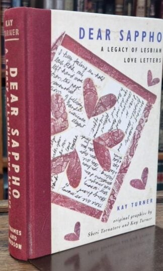 Dear Sappho: A Legacy of Lesbian Love Letters : Kay Turner (ed.)