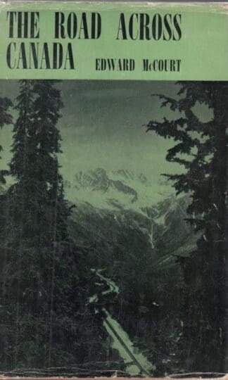 The Road Across Canada:Edward McCourt