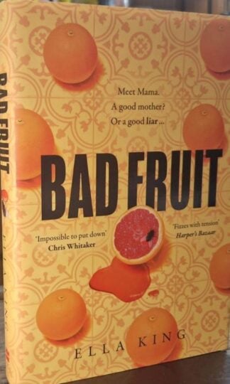 Bad Fruit (Signed) : Ella King