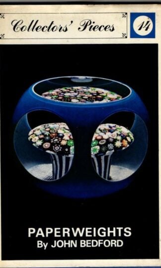 Paperweights (Collectors' Pieces 14) : John Bedford
