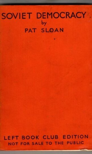 Soviet Democracy (Left Book Club) : Pat Sloan