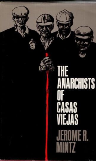 Anarchists of Casas Viejas : Jerome R. Mintz