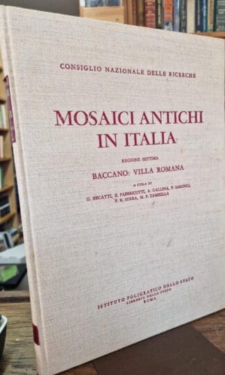 Mosaici Antichi in Italia. Regione Settima. Baccano Villa Romana : Becatti, Gallina, Saronio, Serra, Tambella