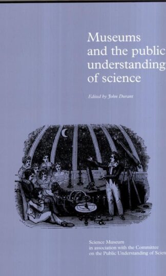 Museums and the Public Understanding of Science:John Durant