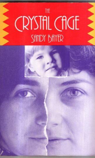 The Crystal Cage : Sandy Bayer