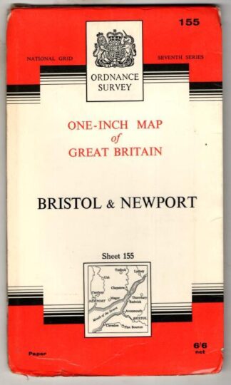 One-Inch Map. Seventh Series Sheet 155 Bristol & Newport : Ordnance Survey