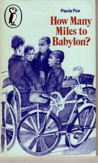 How Many Miles to Babylon? : Paula Fox