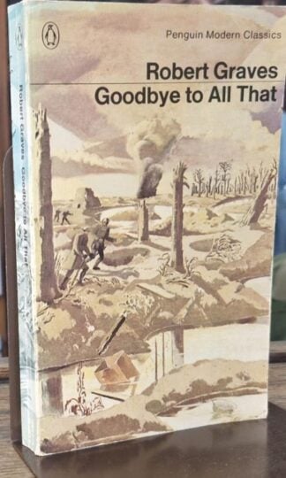 Goodbye to All That (Penguin Modern Classics) : Robert Graves