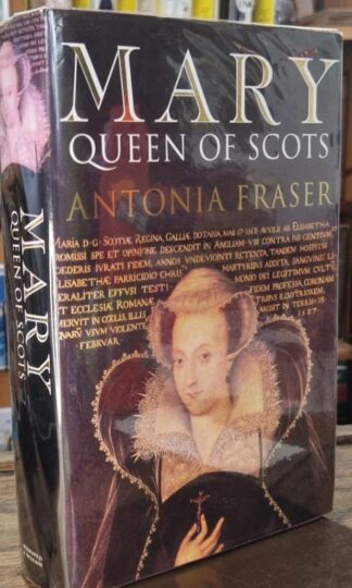 Mary Queen Of Scots (Signed) : Antonia Fraser