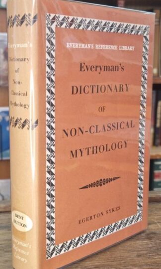 Everyman's Dictionary of Non-Classical Mythology : Egerton Sykes