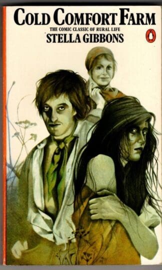 Cold Comfort Farm : Stella Gibbons