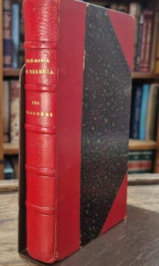 Oeuvres: Les Trophées : José-Maria de Heredia