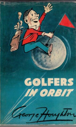 Golfers in Orbit:George Houghton