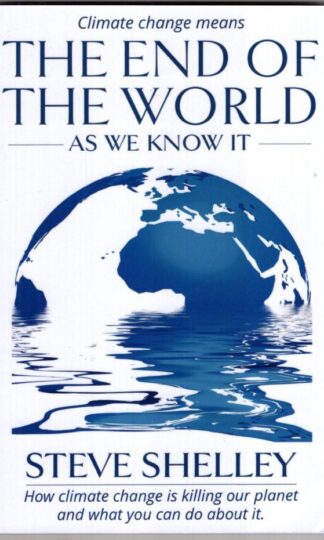 Climate change means The End of the World as We Know It:Steve Shelley