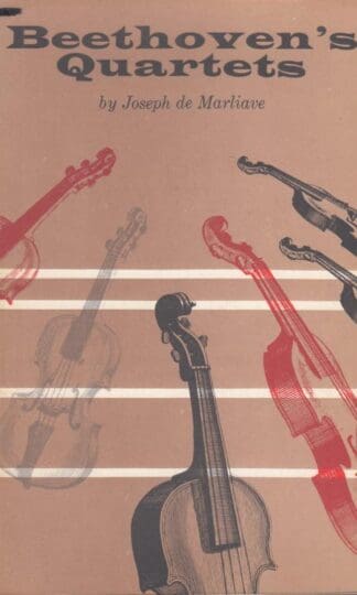 Beethoven's Quartets:Joseph De Marliave