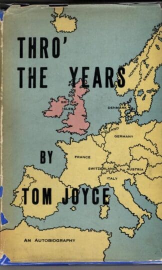 Thro' the Years: An Autobiography : Tom Joyce