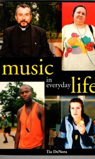 Music in Everyday Life : Tia DeNora
